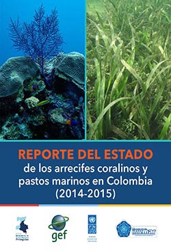 Reporte del Estado de los Arrecifes Coralinos y los Pastos Marinos en Colombia (2014 – 2015)